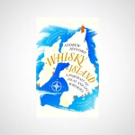 Whisky Island: A Portrait of Islay and Its Whiskies