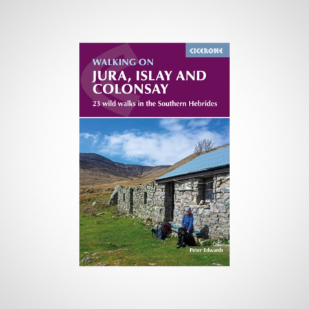 Walking on Jura, Islay and Colonsay : 23 wild walks in the Southern Hebrides