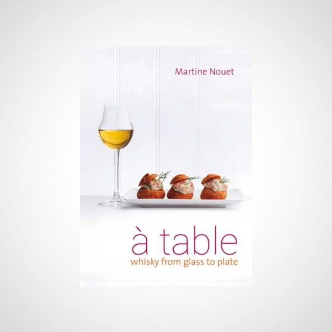 À Table - Whisky from Glass to Plate