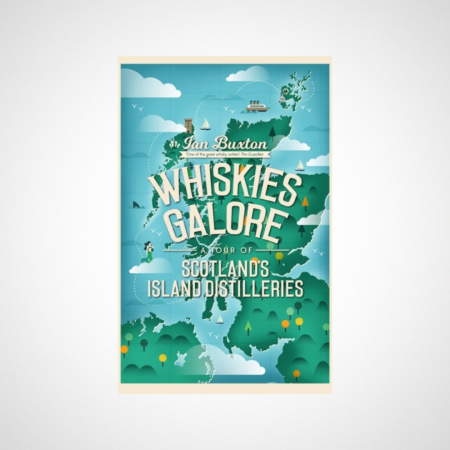Whiskies Galore : A Tour of Scotland's Island Distilleries