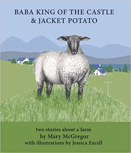 Baba King of the Castle & Jacket Potato: Two Stories from a Farm