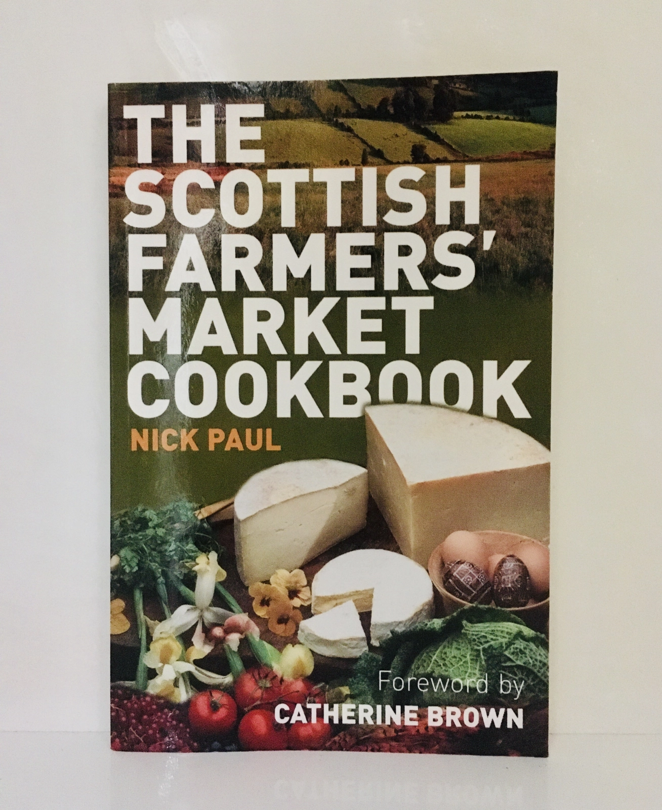 The Scottish Farmer's Market Cookbook