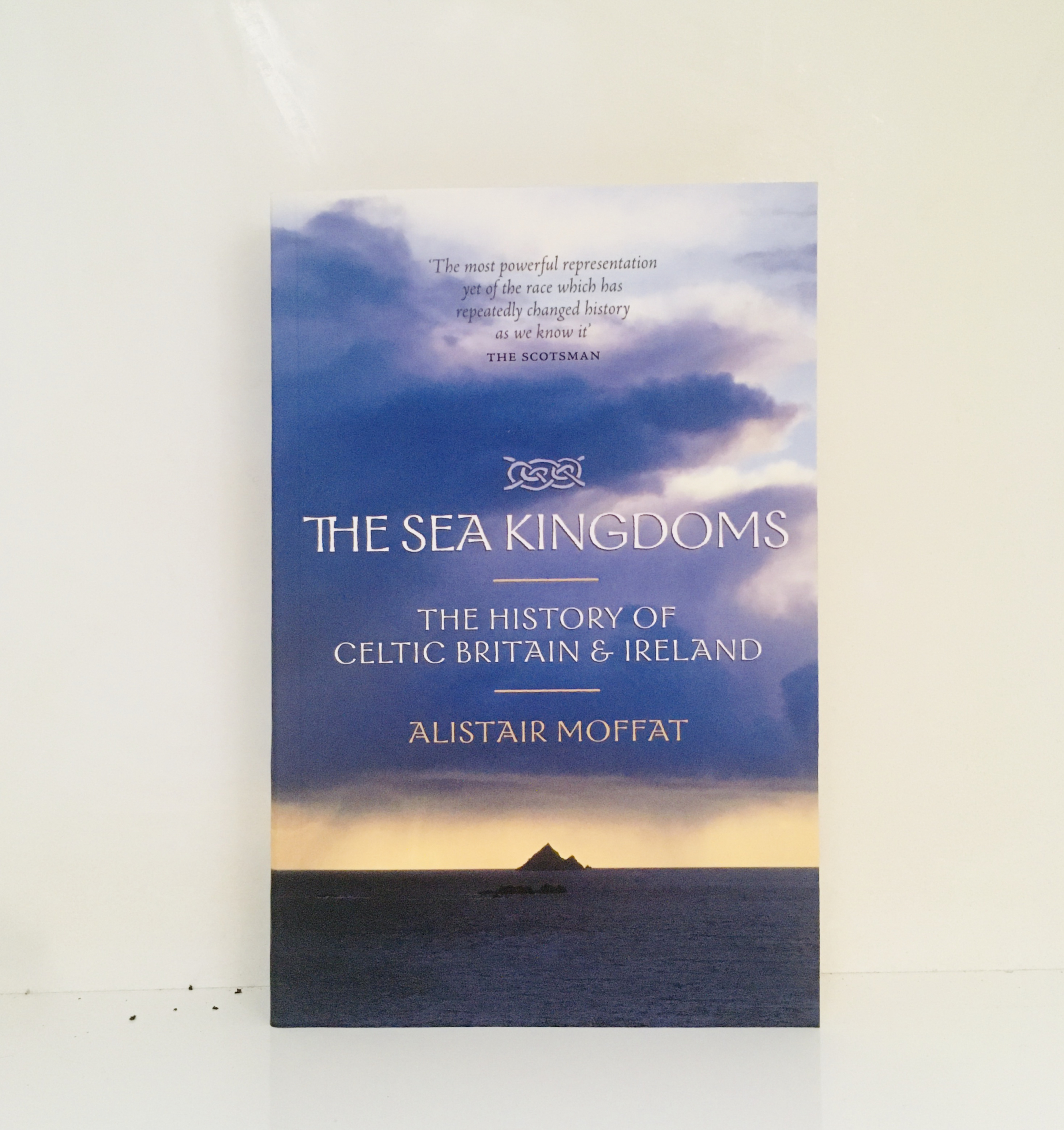 The Sea Kingdoms: The History of Celtic Britain and Ireland