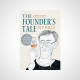 The Founder’s Tale: A Good Idea and a Glass of Malt