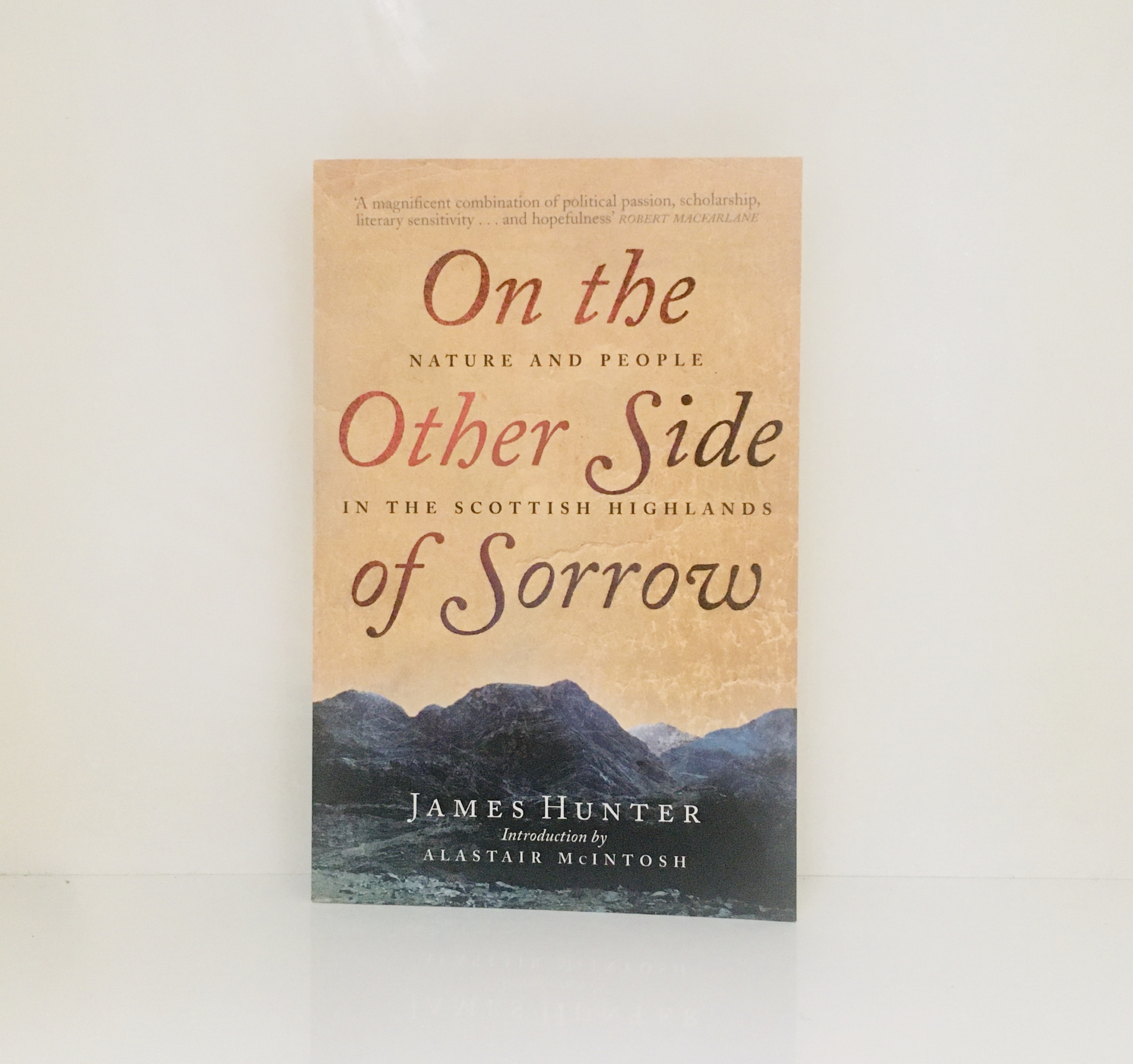 On the Other Side of Sorrow: Nature and People in the Scottish Highlands