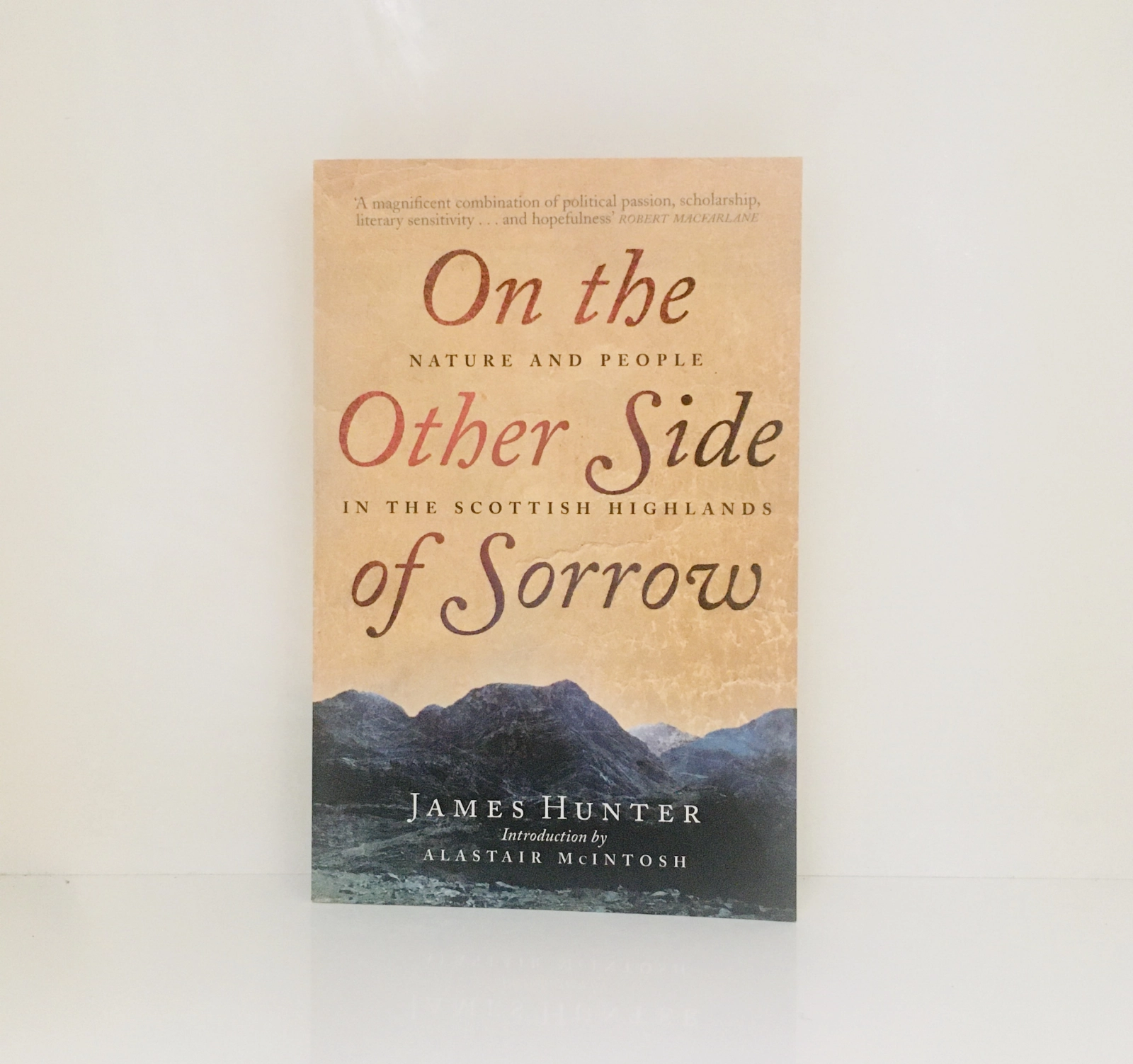 On the Other Side of Sorrow: Nature and People in the Scottish Highlands