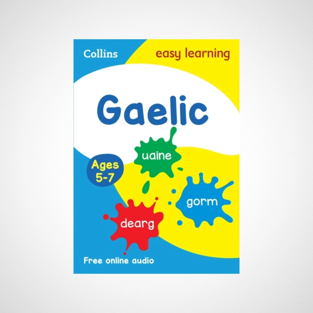 Easy Learning Gaelic Age 5-7 : Ideal for Learning at Home