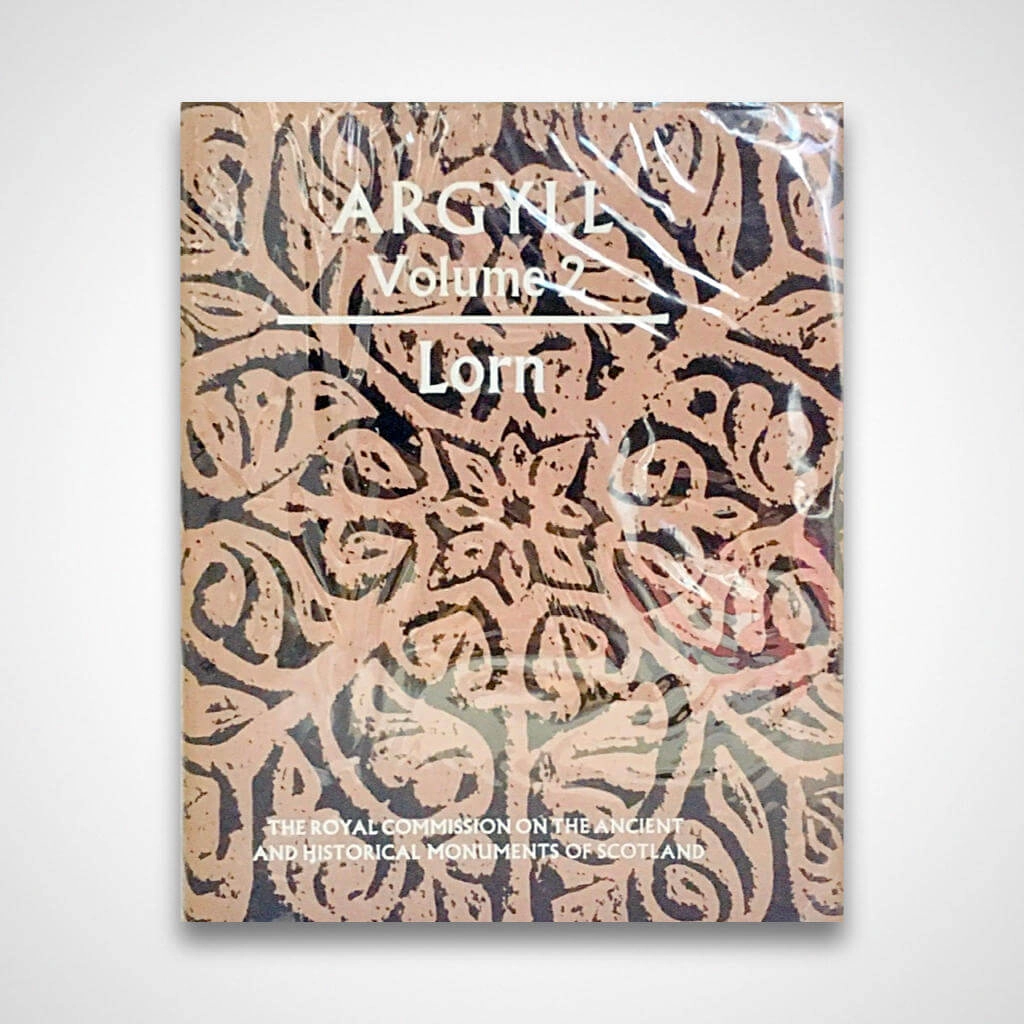 Argyll; An Inventory of the Ancient Monuments Vol. 2 Lorn