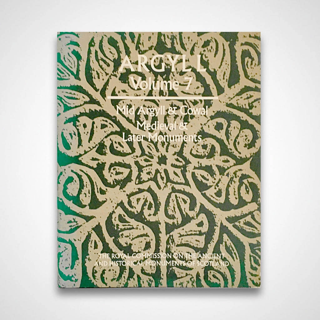 Argyll; An Inventory of the Monuments Vol. 7