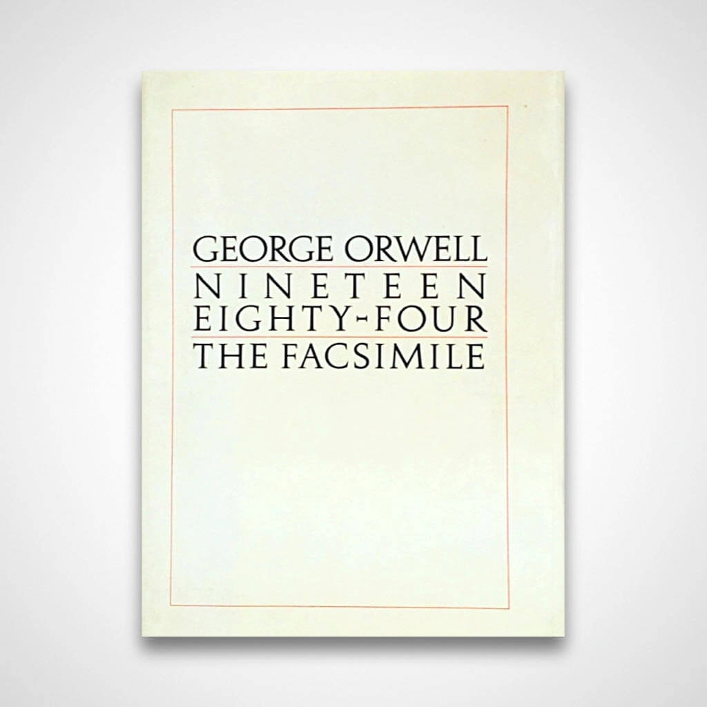 George Orwell Nineteen Eighty Four, The Facsimile