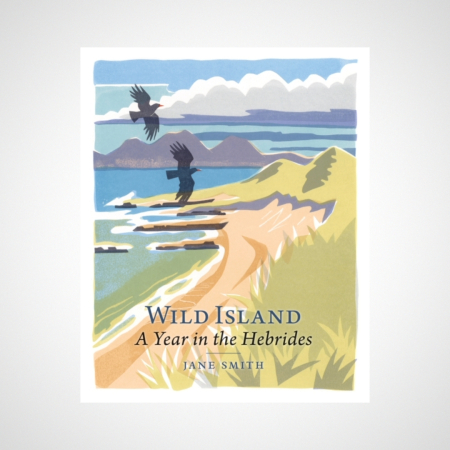 Wild Island: A Year in the Hebrides