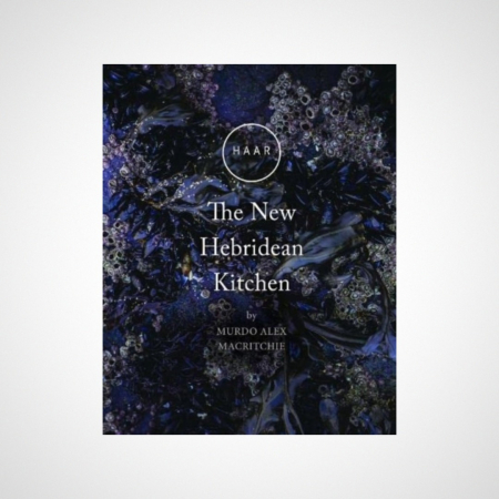 HAAR; The New Hebridean Kitchen
