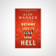 Nothing Left to Fear from Hell