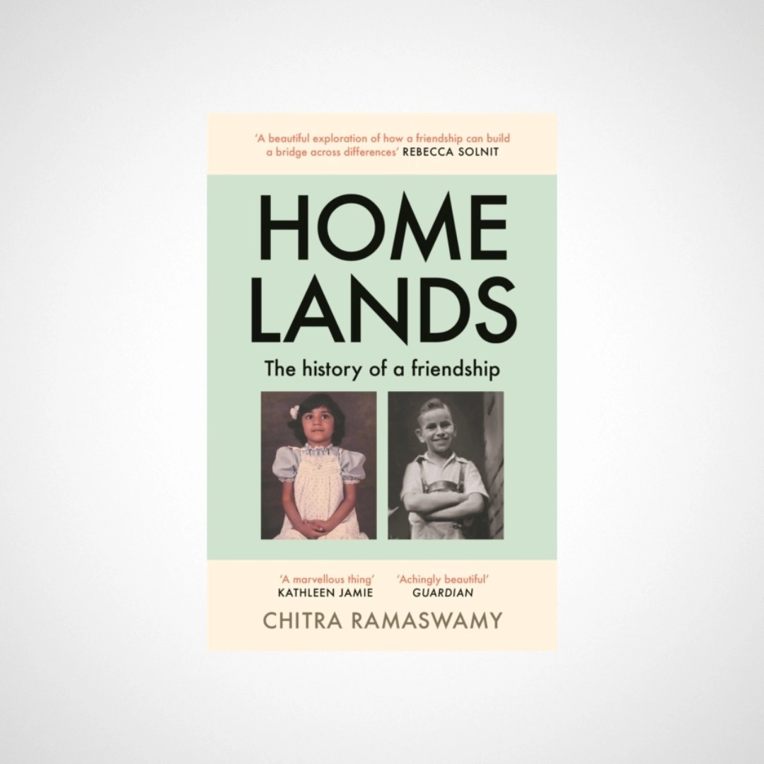 Homelands : The History of a Friendship