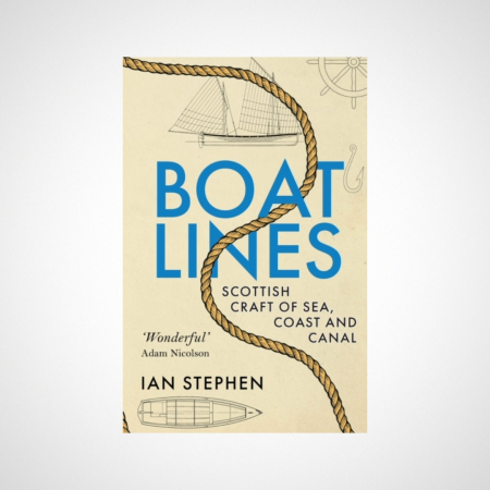 Boatlines : Scottish Craft of Sea, Coast and Canal