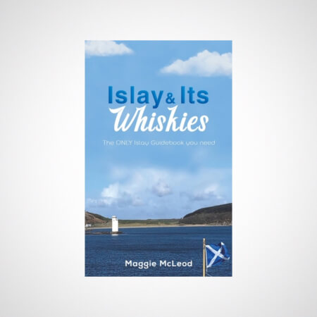 Islay and Its Whiskies