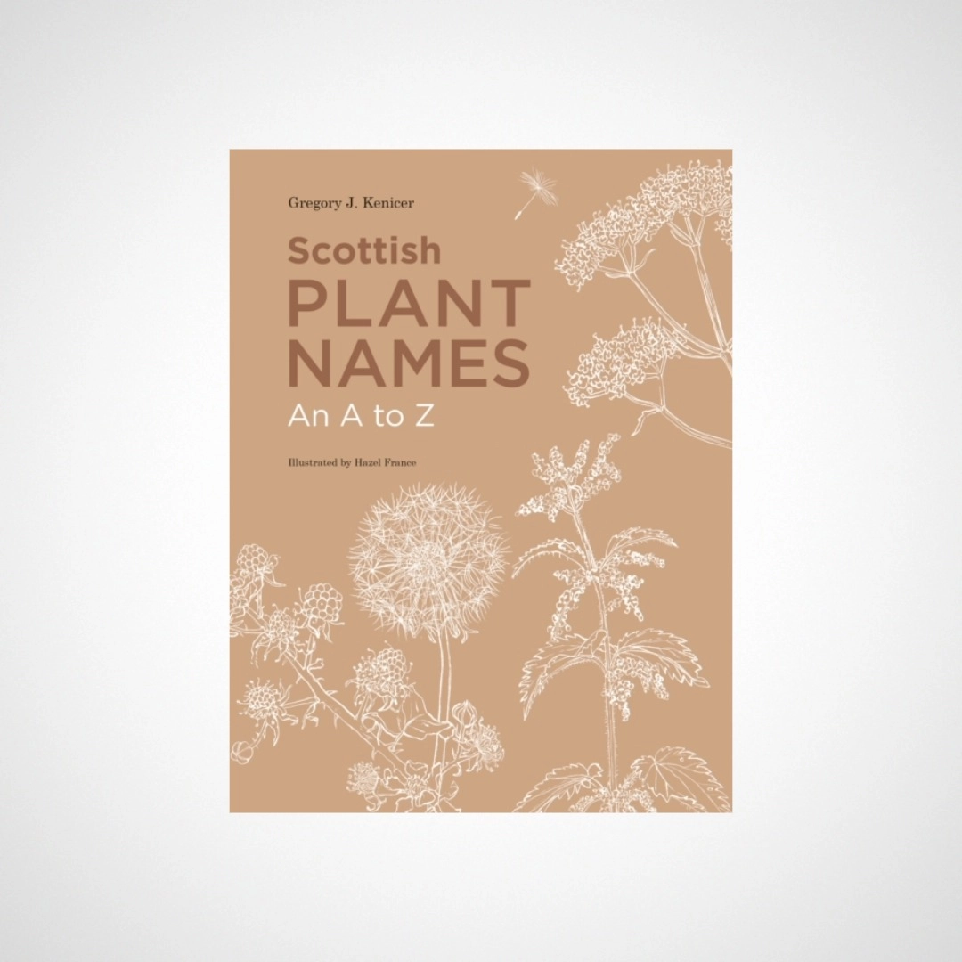 Scottish Plant Names: An A to Z