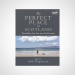 My Perfect Place in Scotland