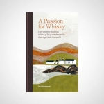 A Passion for Whisky