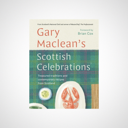 Scottish Celebrations : Treasured traditions and contemporary recipes from Scotland