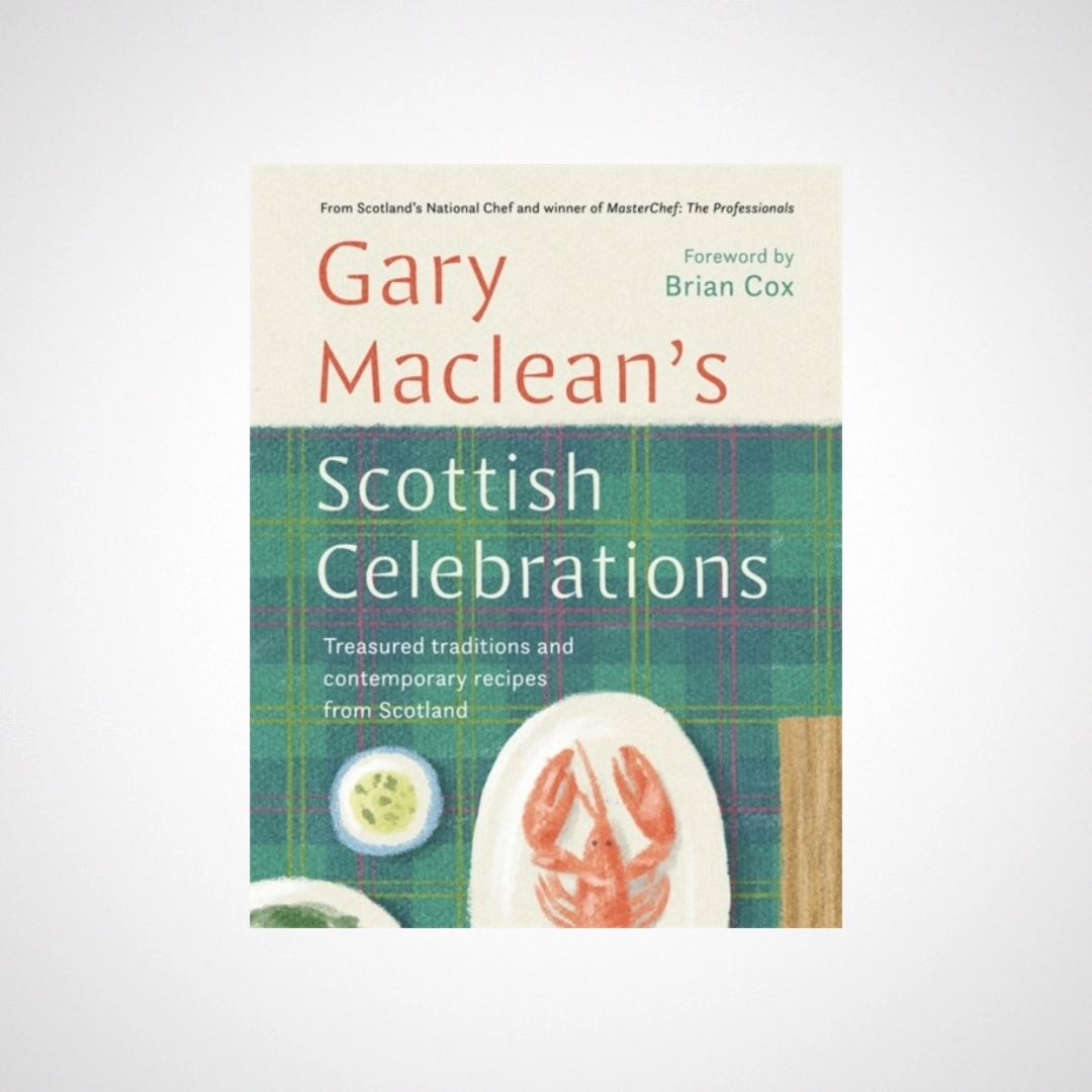 Scottish Celebrations : Treasured traditions and contemporary recipes from Scotland
