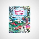 Scottish Nature: Magic Painting Book