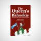 The Queen’s bahookie