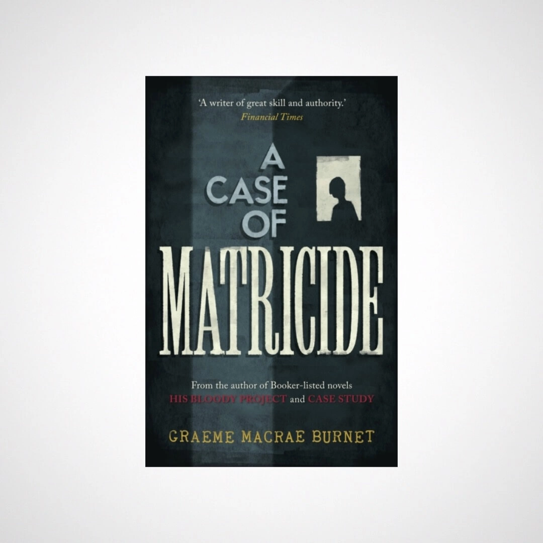 A Case of Matricide