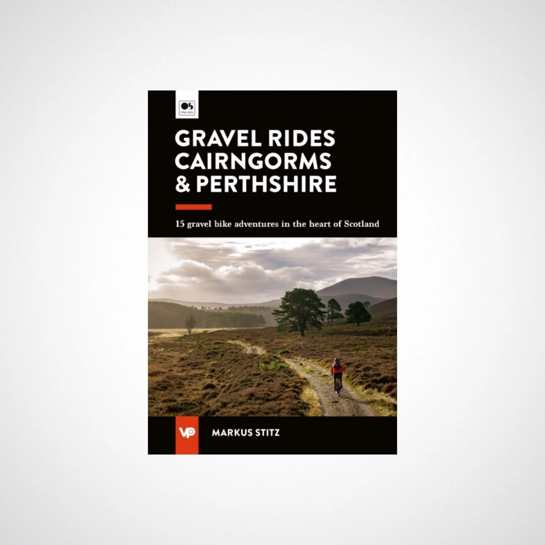 Gravel Rides Cairngorms & Perthshire : 15 gravel bike adventures in the heart of Scotland