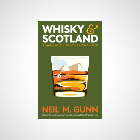 Whisky and Scotland : A Spiritual Journey from Glen to Glass