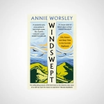 Windswept : Life, Nature and Deep Time in the Scottish Highlands