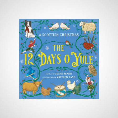 The 12 Days o Yule : A Scottish Christmas