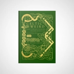 Celtic Weird : Tales of Wicked Folklore and Dark Mythology