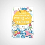 My First Colouring Book: Scottish Coast and Seashore
