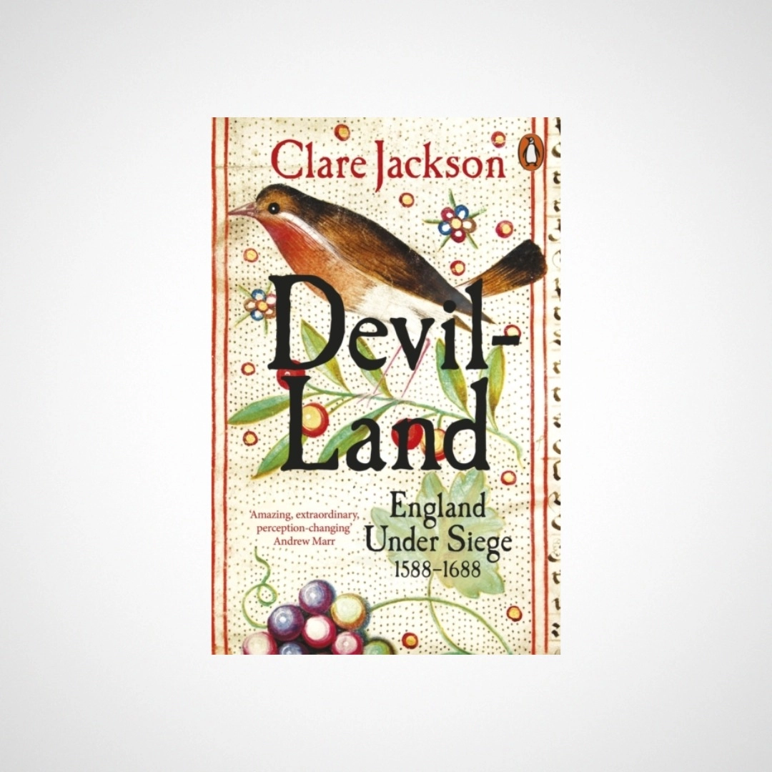 Devil-Land : England Under Siege, 1588-1688