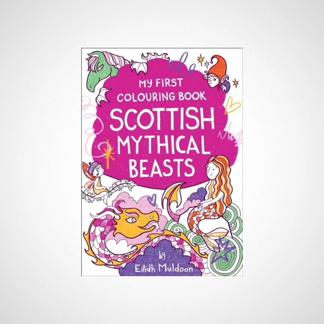 My First Colouring Book: Scottish Mythical Beasts