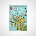 An Amazing Illustrated Atlas of Scotland
