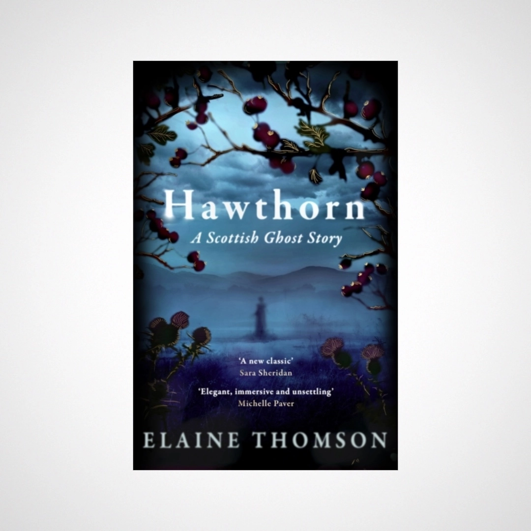 Hawthorn : A Scottish Ghost Story