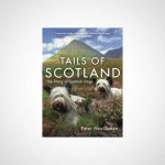 Tails of Scotland : The Story of Scottish Dogs