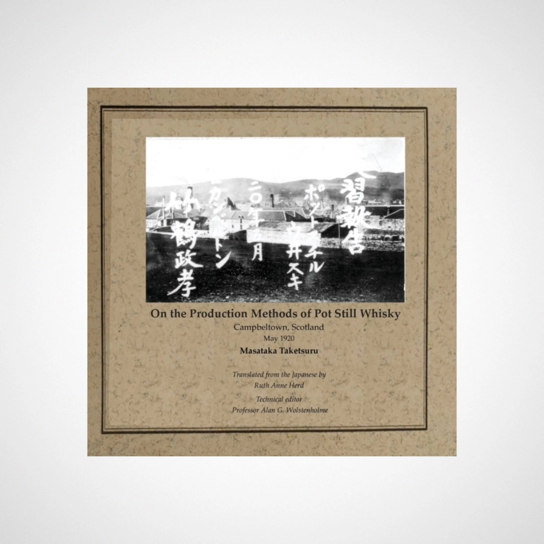 On the Production Methods of Pot Still Whisky : Campbeltown, Scotland, May 1920