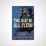 The Way of All Flesh