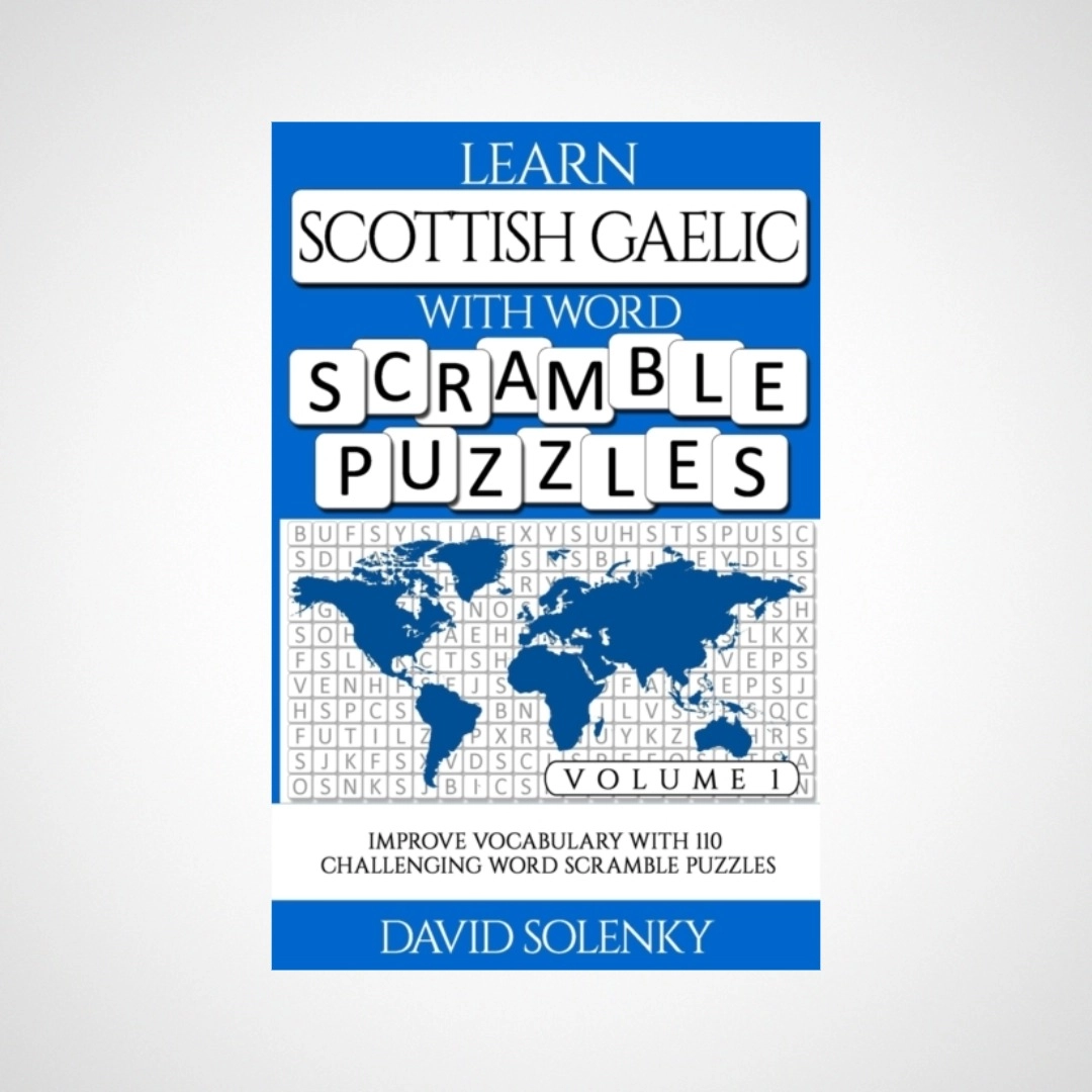 Learn Scottish Gaelic with Word Scramble Puzzles Volume 1